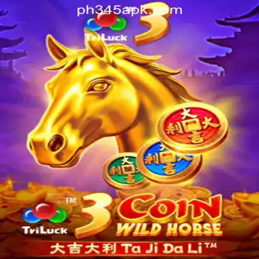 3CoinWildHorse: The Ultimate Casino Game at PH345 Online Casino Philippines